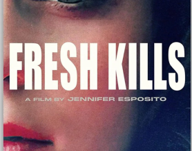 新鲜的杀戮 Fresh Kills (2023)[免费在线观看][免费下载][网盘资源][欧美影视]